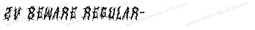 ZV Beware Regular字体转换